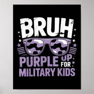 Bruh Purple Up For Military Kids Military Child Mo Poster