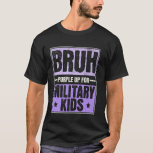 Bruh Purple Up for Military Kids Month Military Ch T-Shirt