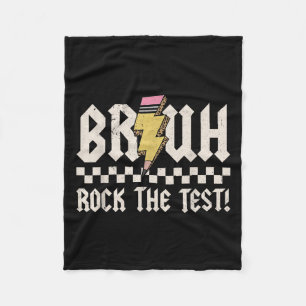 Bruh Rock The Test Day Teacher Student Motivationa Fleece Blanket