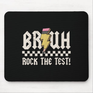 Bruh Rock The Test Day Teacher Student Motivationa Mouse Mat