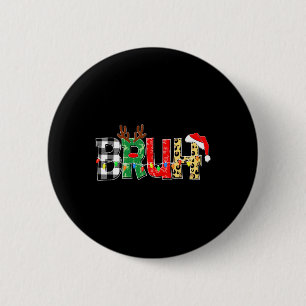 Bruh Rudolph Reindeer Christmas Pyjamas Holiday Xm 6 Cm Round Badge