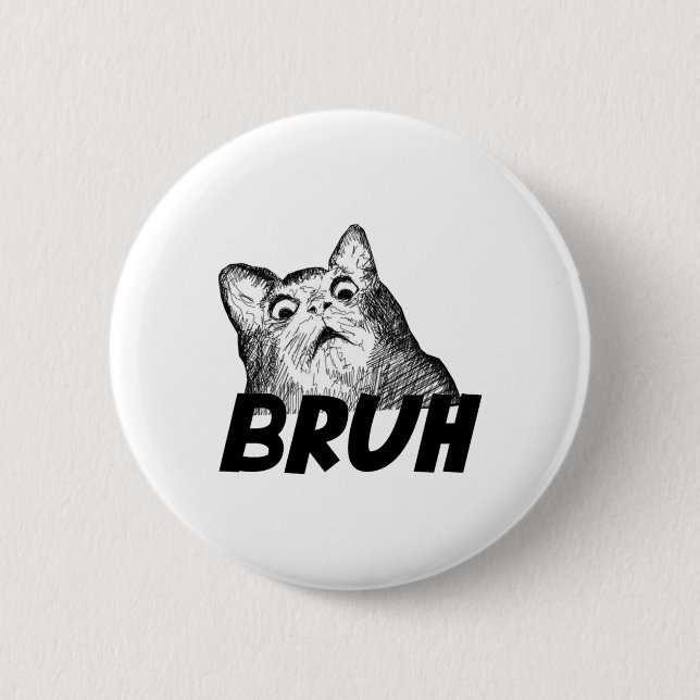 Bruh Shocked Gasp Cat Funny  6 Cm Round Badge (Front)