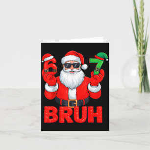 Bruh Six Seven 67 Meme 6 7 Elf Santa Christmas  Card
