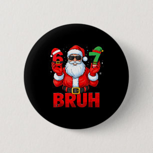 Bruh Six Seven 67 Meme 6 7 Elf Santa Christmas Paj Cm Round Badge