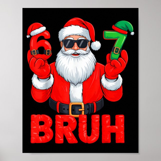 Bruh Six Seven 67 Meme 6 7 Elf Santa Christmas  Poster (Front)