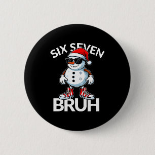 Bruh Six Seven 6 7 Meme Christmas Funny Xmas Mens  Cm Round Badge