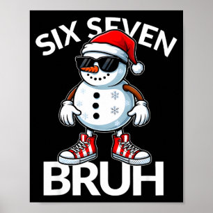 Bruh Six Seven 6 7 Meme Christmas Funny Xmas Mens Poster