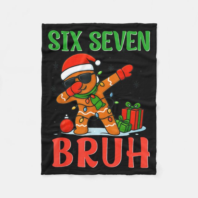 Bruh Six Seven Saying Dabbing Gingerbread Funny Ch Fleece Blanket (Front)