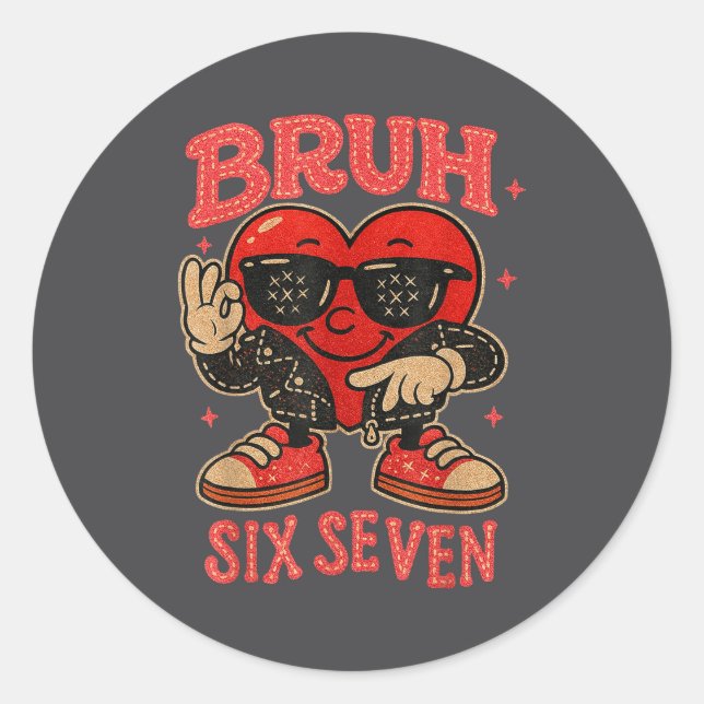 Bruh Six Seven Valentine Cute Heart 67 Meme Boys G Classic Round Sticker (Front)