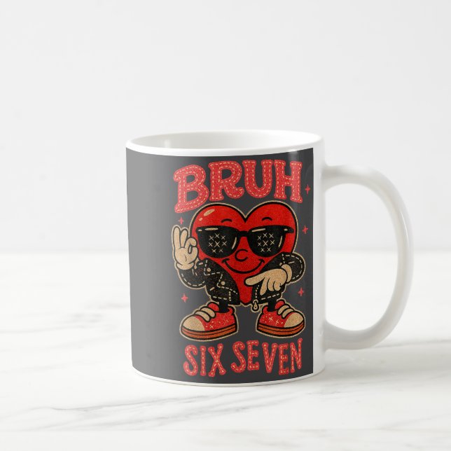 Bruh Six Seven Valentine Cute Heart 67 Meme Boys G Coffee Mug (Right)