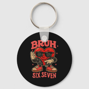 Bruh Six Seven Valentine Cute Heart 67 Meme Boys G Key Ring