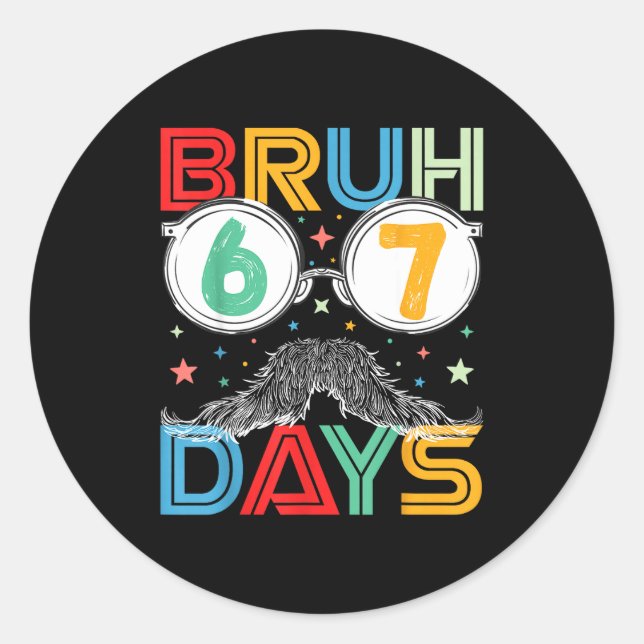 Bruh Sixty Seven Days Funny 6 7 School Kid Milesto Classic Round Sticker (Front)
