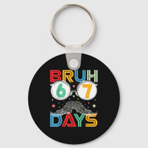 Bruh Sixty Seven Days Funny 6 7 School Kid Milesto Key Ring
