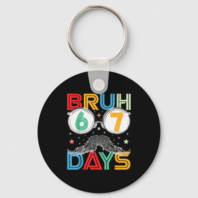 Bruh Sixty Seven Days Funny 6 7 School Kid Milesto Key Ring (Front)