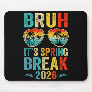 Bruh Spring Break 2026 Funny Teen Boys Spring Mouse Mat