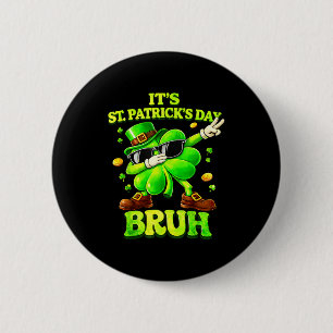 Bruh st patricks day boys kids saint patricks day 6 cm round badge