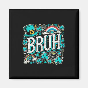 Bruh St Patricks Day Boys St Pats Bruh Meme 2  Magnet