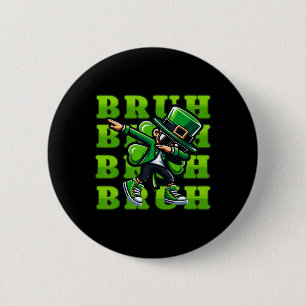 Bruh St Patricks Day Boys Teen Boy Dabbing Leprech 6 Cm Round Badge