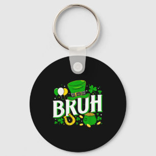 Bruh St Patrick's Day Irish Key Ring