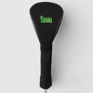 Bruh St Patricks Day Teens Boys Kids Saint Patrick Golf Head Cover