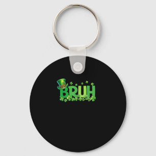 Bruh St Patricks Day Teens Boys Kids Saint Patrick Key Ring