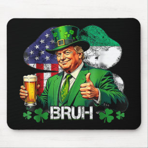 Bruh St. Patricks Day Trump Irish American Celebra Mouse Mat