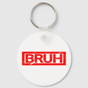 Bruh Stamp Key Ring