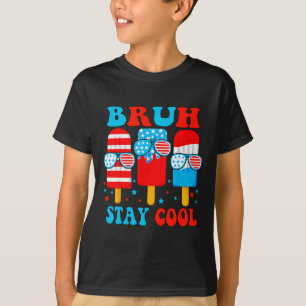 Bruh Stay Cool 4th July Popsicle Boys Men Usa Flag T-Shirt