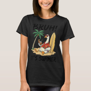 Bruh Summer Funny Goose Beach Hawaiian Summer T-Shirt