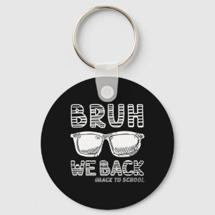 Bruh Sungles Cool Back To School Boys Teen 1st Day Key Ring