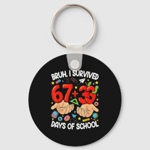Bruh survived 67+33 days of school funny 100 key ring