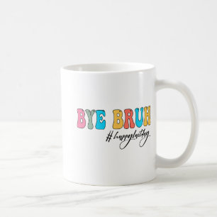 Bruh Teacher Happy Last Day Of School Hello Summer Coffee Mug