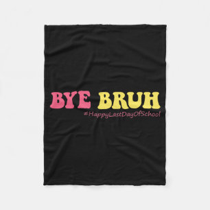 Bruh Teachers Groovy Happy Last Day Of School Summ Fleece Blanket