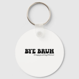 Bruh Teachers Groovy Happy Last Day Of School Summ Key Ring