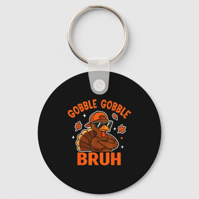 Bruh Thanksgiving Turkey Gobble Shirt Kids Teens B Key Ring (Front)