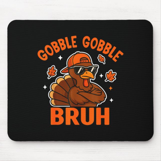 Bruh Thanksgiving Turkey Gobble Shirt Kids Teens B Mouse Mat (Front)