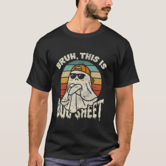 Bruh This Is Boo Sheet Cute Ghost Funny Halloween T-Shirt