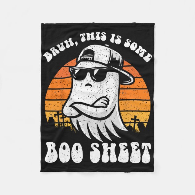 Bruh This Is Some Boo Sheet Funny Halloween Ghost  Fleece Blanket (Front)