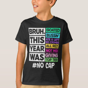 Bruh this year was goated cap funny last day of T-Shirt