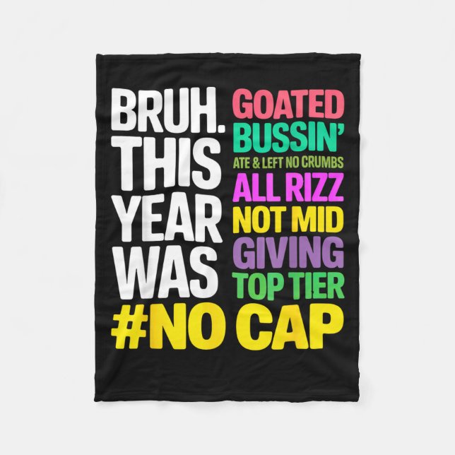 Bruh This Year Was Goated No Cap All Rizz_ Funny G Fleece Blanket (Front)