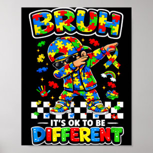 Bruh to be different puzzle autism awareness boy poster