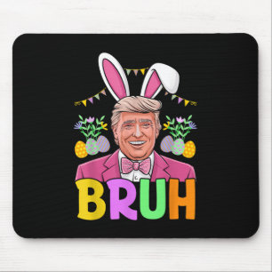 Bruh Trump Bunny Rabbit Lover Bruh Easter Day Funn Mouse Mat