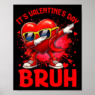 Bruh Valentines Day Boys Kids Funny Heart Valentin Poster