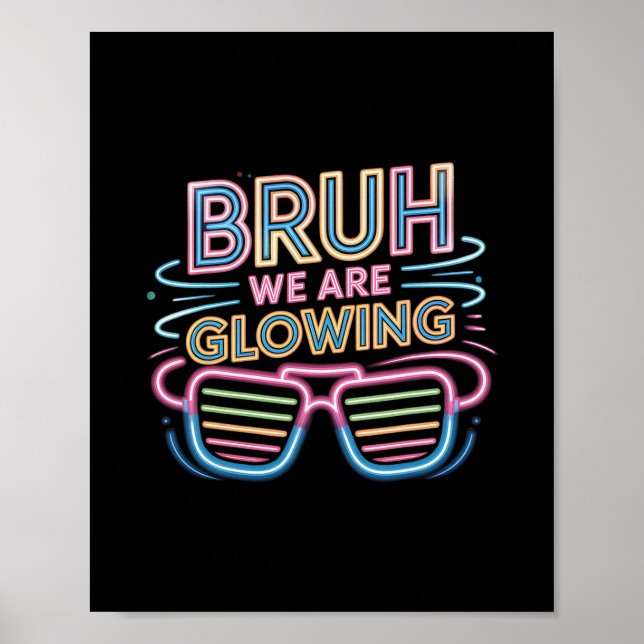 Bruh We Are Glowing In My Glowing Era Hello Summer Poster (Front)