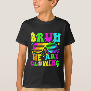 Bruh We Are Glowing In My Glowing Era Hello Summer T-Shirt