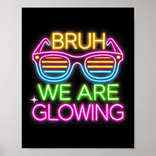 Bruh We Are Glowing Tee Team Tie Dye For Kids Boys Poster