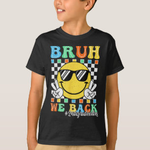 Bruh We Back 2nd Grade Vibes Back To School Smile T-Shirt