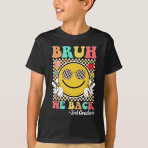 Bruh We Back 3rd Graders Cute Groovy Smile Face T-Shirt