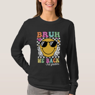 Bruh We Back 3rd Graders Groovy First Day of Third T-Shirt