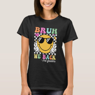 Bruh We Back 3rd Graders Groovy First Day of Third T-Shirt